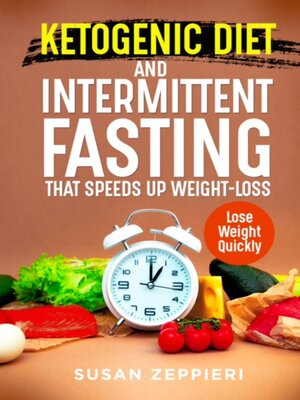 cover image of Ketogenic Diet and Intermittent Fasting that Speeds Up Weight loss lose weight quickly